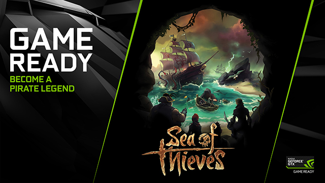 Noul driver Game Ready este disponibil pentru fanii Sea of Thieves